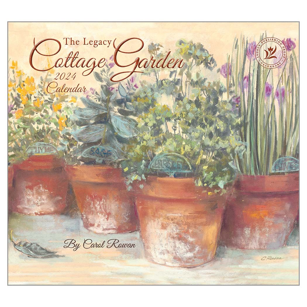 The Legacy 2024 Calendar Cottage Garden By Carol Rowan   810111734622 