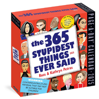 2025 Calendar 365 Stupidest Things Ever Said Page-A-Day Boxed Workman Publishing