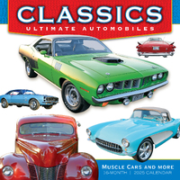 2025 Calendar Classics: Ultimate Automobiles 16-Month Square Wall Sellers Publishing S39717