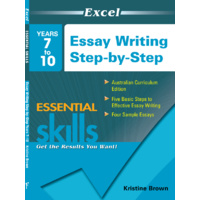 Excel Essential Skills: Essay Writing Step-by-Step Years 7-10