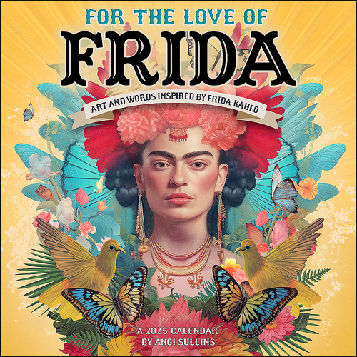 2025 Calendar For the Love of Frida Square Wall Andrews McMeel AM90933