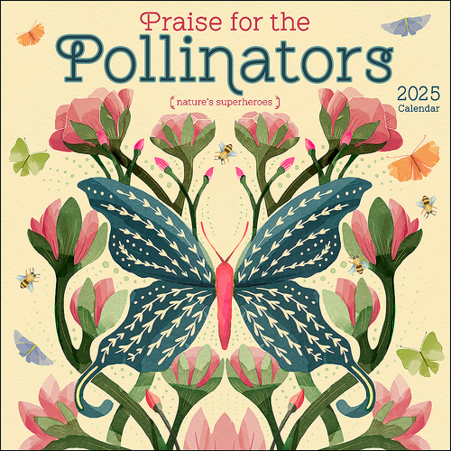 2025 Calendar Praise for the Pollinators Square Wall Andrews McMeel AM91121