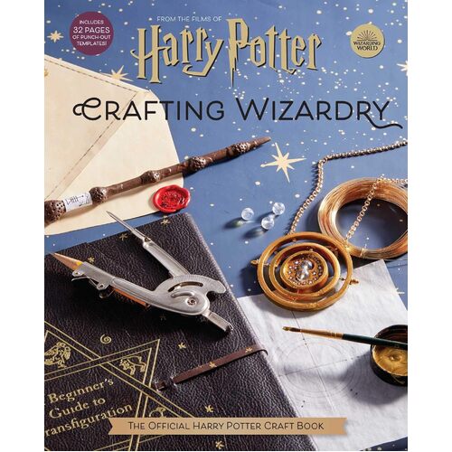 Harry Potter Crafting Wizardry: The Official Harry Potter Craft Book