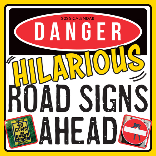 2025 Calendar Danger Hilarious Road Signs Ahead 16-Month Square Wall Gifted Stationery GSC25006